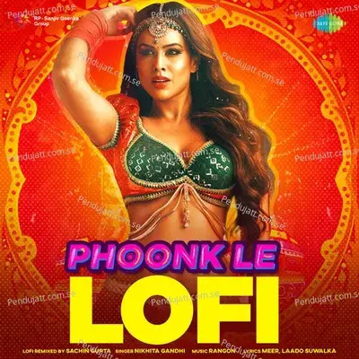 Phoonk Le - Lofi - Nikita Gandhi album cover 