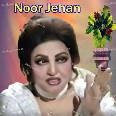 Phul Khushboo De - Noor Jehan album cover 