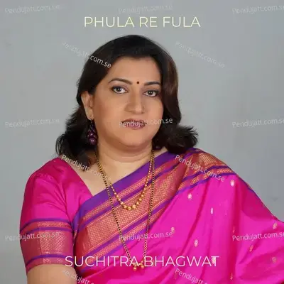 Phula Re Fula - Suchitra Bhagwat album cover 