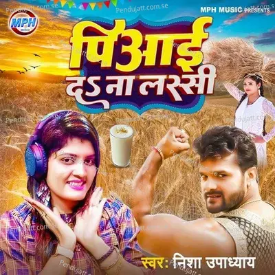 Piaai D Na Lassi - Nisha Upadhyay album cover 