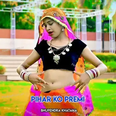 Pihar Ko Premi - Bhupendra Khatana