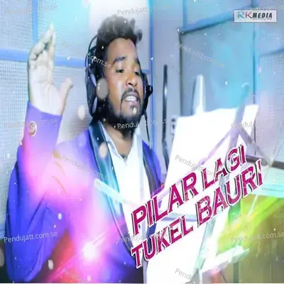 Pilar Lagi Tukel Bauri - Gakula Tandi album cover 