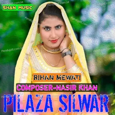 Pilaza Silwar - Rihan Mewati album cover 