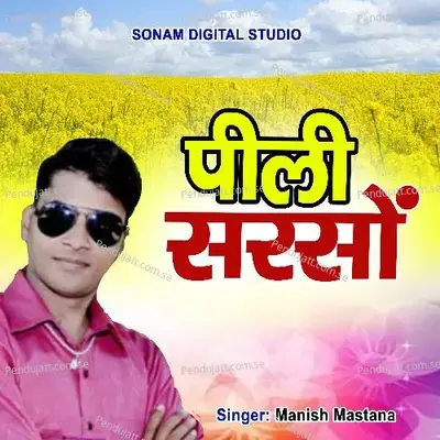 Pili Sarso - Manish Mastana album cover 