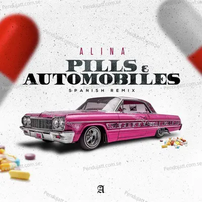 Pills  Amp  Automobiles - Alina album cover 