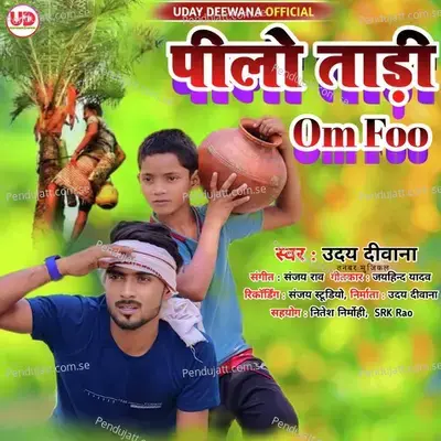 Pilo Taadi Om Foo - Uday Deewana album cover 