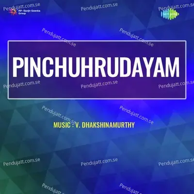 Pinchuhrudayam - V. Dhakshinamurthy cover album