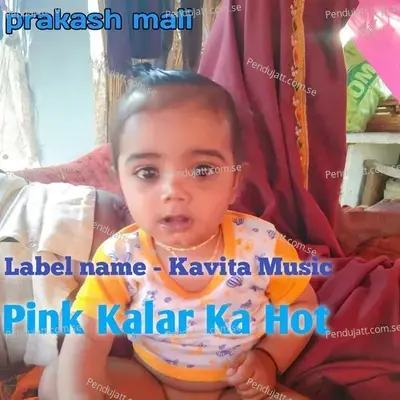 Pink Kalar Ka Hot - Prakash Mali