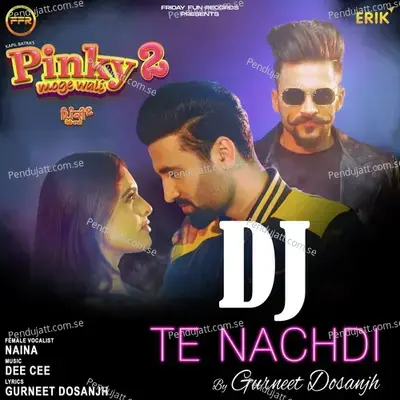 Dj Te Nachdi - Gurneet Dosanjh album cover 