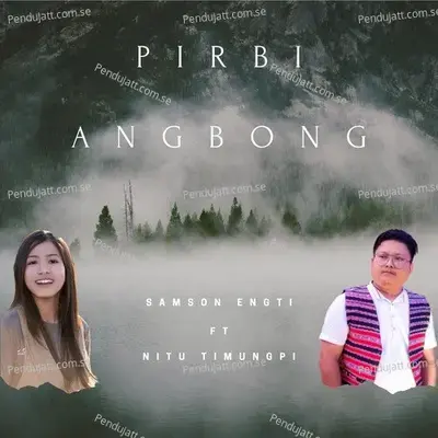 Pirbi Angbong - Samson Engti album cover 