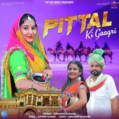 Pittal Ki Gaagri - Minakshi Rathore album cover 