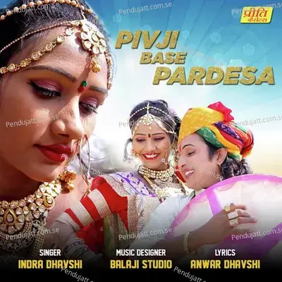 Pivji Base Pardesa - Indra Dhavsi album cover 