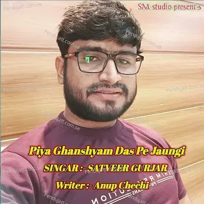 Piya Jarkhod Pe Jaungi - Satveer Gurjar album cover 