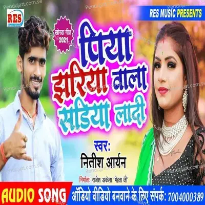 Piya Jhariya Bala Sadhiya Laadi - Nitish Aryan album cover 