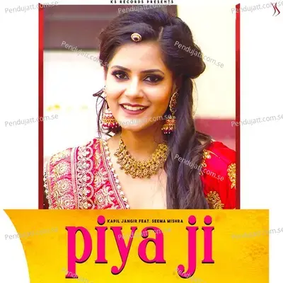 Piya Ji - Kapil Jangir album cover 