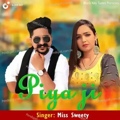 Piya Ji - Miss Sweety album cover 