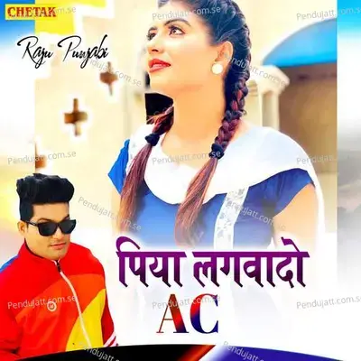 Piya Lagawado Ac - Raju Punjabi album cover 