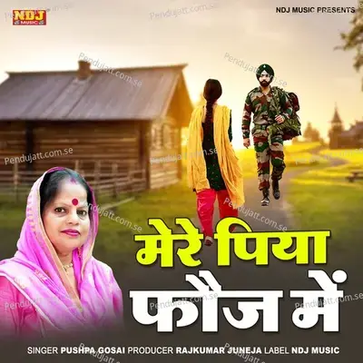 Piya Mere Fouj Me - Pushpa Gosai album cover 