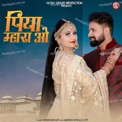 Piya Mhara O - Nutan Gehlot album cover 