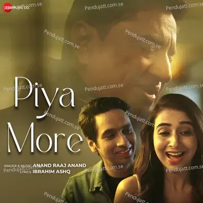 Piya More - Anand Raaj Anand album cover 