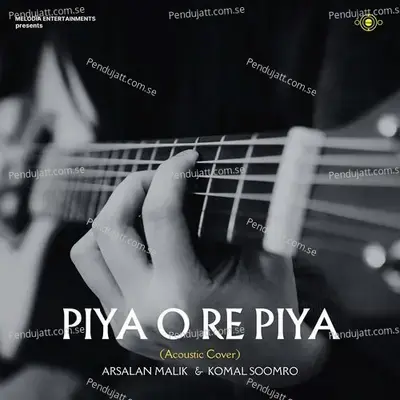 Piya O Re Piya - Arsalan Malik album cover 