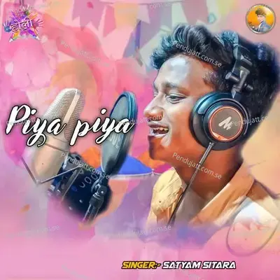 Piya Piya - Satyam Sitara album cover 