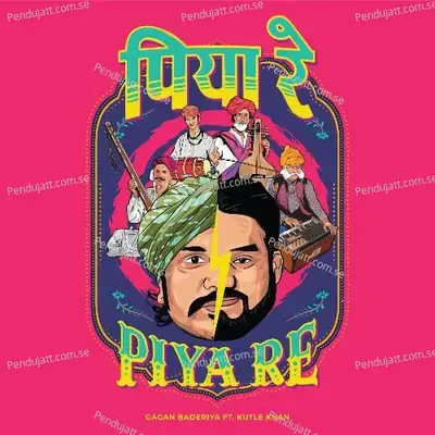 Piya Re - Gagan Baderiya album cover 