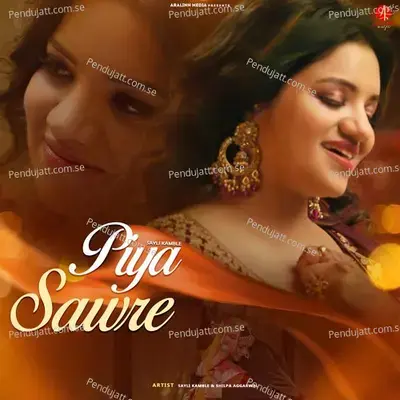 Piya Sawre Sayli Kamble  Amp  Shilpa Aggarwal - Shilpa Aggarwal album cover 