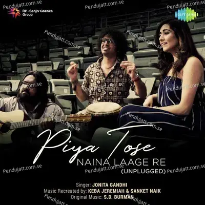 Piya Tose Naina Laage Re Unplugged - Jonita Gandhi album cover 