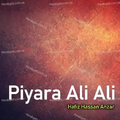 Piyara Ali Ali mp3 song