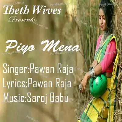 Piyo Mena - Pawan Raja
