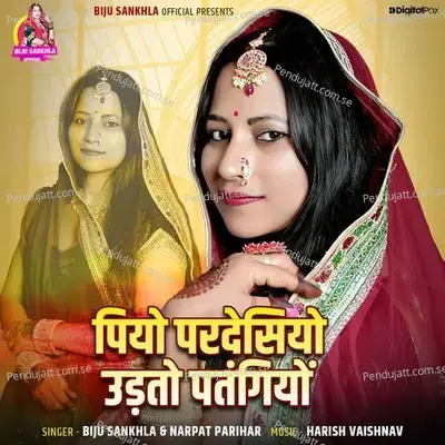 Piyo Pardesiyo Udato Patangiyo - Biju Sankhla album cover 