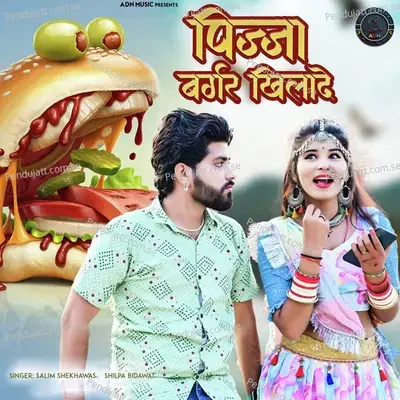 Pizza Burger Khilade - Salim Shekhawas