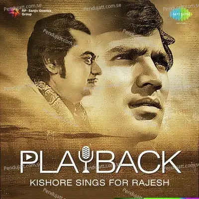 Playback - Kishore Sings For Rajesh - S. D. Burman cover album