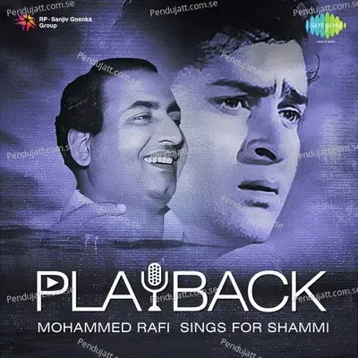 Playback - Mohammed Rafi Sings For Shammi -  cover album
