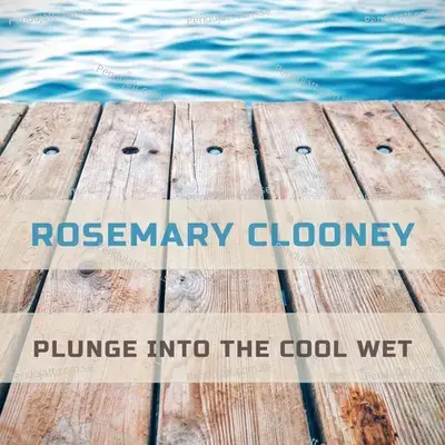 Plunge Into The Cool Wet - Rosemary Clooney cover album