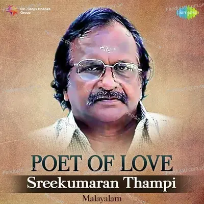 Poet Of Love - Sreekumaran Thampi - Various Artists cover album