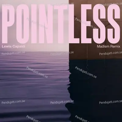 Pointless - Lewis Capaldi album cover 