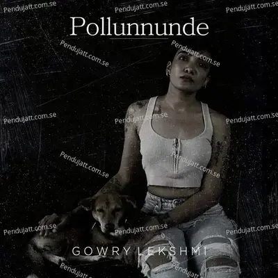 Pollunnunde - Gowry Lekshmi album cover 