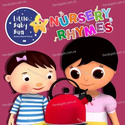 Polly Put The Kettle On - Little Baby Bum Nursery Rhyme Friends