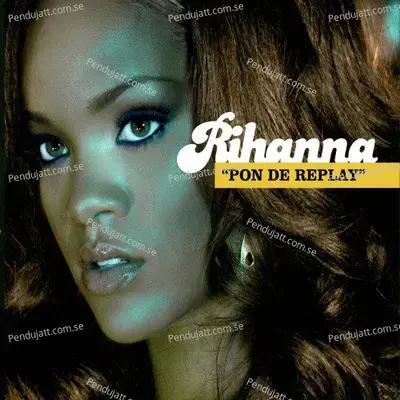 Pon De Replay  Int  039 L Maxi  - Rihanna cover album