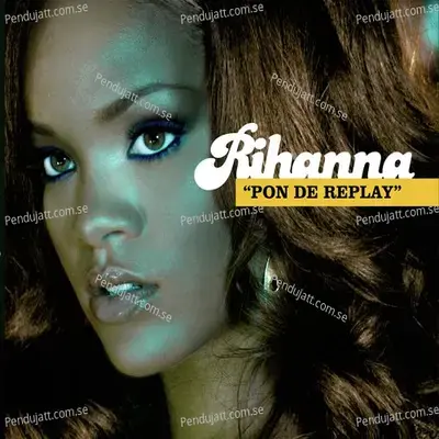 Pon De Replay - Rihanna cover album