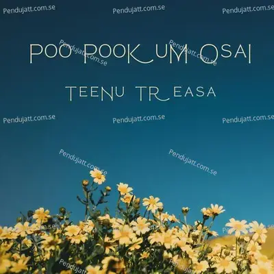 Poo Pookum Osai - Teenu Treasa album cover 