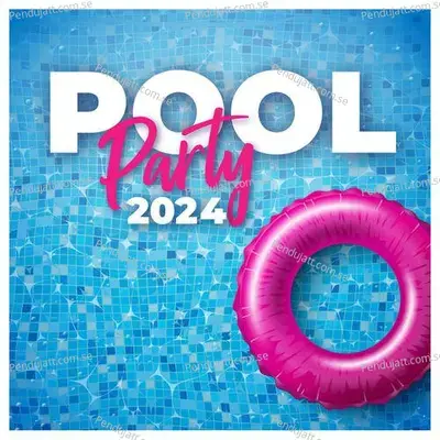 Pool Party 2024   Summer Hits - Various Artists cover album