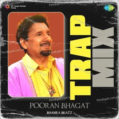 Pooran Bhagat Trap Mix - Bhamra Beatz album cover 