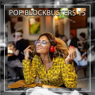 Pop Blockbusters 15 - Various Artists cover album