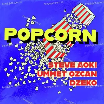 Popcorn - Steve Aoki album cover 