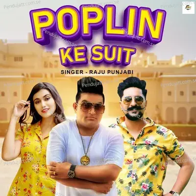 Poplin Ke Suit - Raju Punjabi album cover 