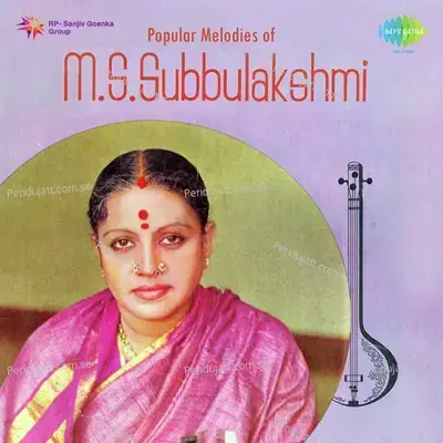 Oli Padaitha Kanninai - Mssubbulakshmi - M. S. Subbulakshmi album cover 