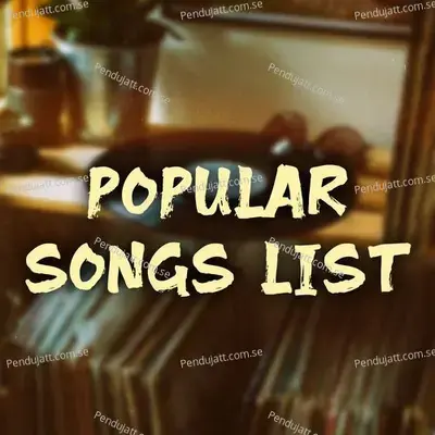 Popular Songs List - Various Artists